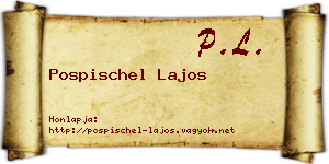 Pospischel Lajos névjegykártya
